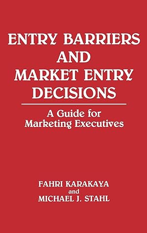 Seller image for Entry Barriers and Market Entry Decisions for sale by moluna