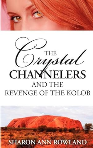 Imagen del vendedor de The Crystal Channelers and the Revenge of the Kolob a la venta por moluna