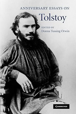 Seller image for Anniversary Essays on Tolstoy. Edited by Donna Tussing Orwin for sale by moluna