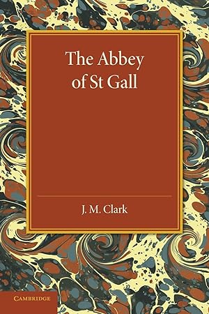 Bild des Verkufers fr The Abbey of St. Gall as a Centre of Literature and Art zum Verkauf von moluna