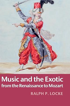 Image du vendeur pour Music and the Exotic from the Renaissance to Mozart mis en vente par moluna