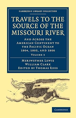 Image du vendeur pour Travels to the Source of the Missouri River - Volume 3 mis en vente par moluna