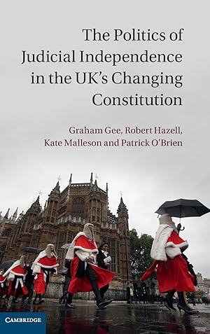 Seller image for The Politics of Judicial Independence in the UK\ s Changing Constitution for sale by moluna