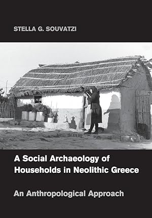 Seller image for A Social Archaeology of Households in Neolithic Greece for sale by moluna