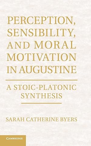 Image du vendeur pour Perception, Sensibility, and Moral Motivation in Augustine mis en vente par moluna