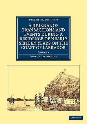 Immagine del venditore per A Journal of Transactions and Events During a Residence of Nearly Sixteen Years on the Coast of Labrador venduto da moluna