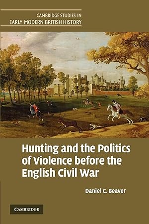 Bild des Verkufers fr Hunting and the Politics of Violence Before the English Civil War zum Verkauf von moluna