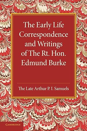 Seller image for The Early Life Correspondence and Writings of the Rt. Hon. Edmund Burke for sale by moluna