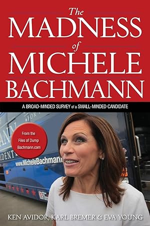 Seller image for The Madness of Michele Bachmann for sale by moluna