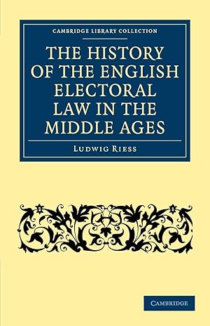 Seller image for The History of the English Electoral Law in the Middle Ages for sale by moluna