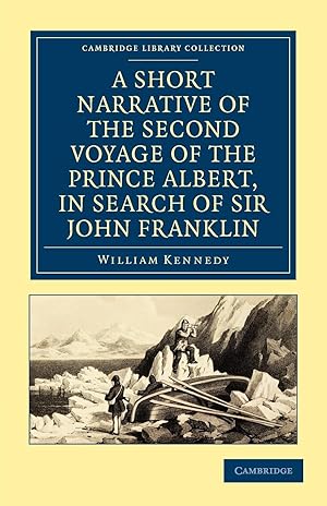 Image du vendeur pour A Short Narrative of the Second Voyage of the Prince Albert, in Search of Sir John Franklin mis en vente par moluna