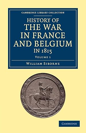 Imagen del vendedor de History of the War in France and Belgium, in 1815 - Volume 1 a la venta por moluna