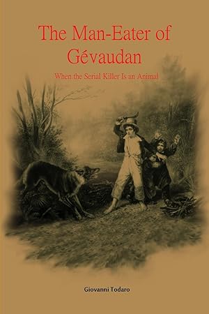 Seller image for The Man-Eater of Gevaudan for sale by moluna