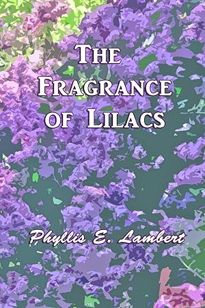 Bild des Verkufers fr The Fragrance of Lilacs zum Verkauf von moluna
