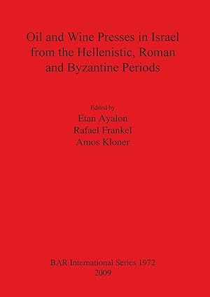 Image du vendeur pour Oil and Wine Presses in Israel from the Hellenistic, Roman and Byzantine Periods mis en vente par moluna