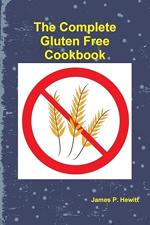 Seller image for The Complete Gluten Free Cookbook for sale by moluna