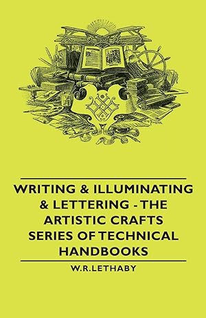 Seller image for Writing & Illuminating & Lettering - The Artistic Crafts Series of Technical Handbooks for sale by moluna