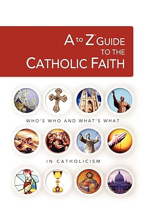 Bild des Verkufers fr A to Z Guide to the Catholic Faith zum Verkauf von moluna
