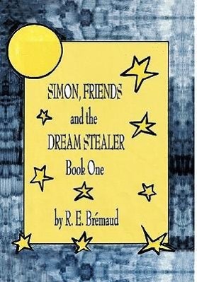 Seller image for Simon, Friends, and the Dream Stealer for sale by moluna