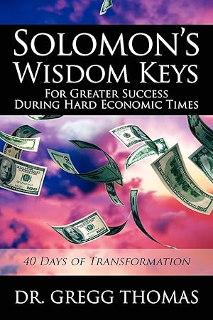 Immagine del venditore per Solomon\ s Wisdom Keys For Greater Success During Hard Economic Times venduto da moluna