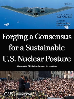 Seller image for Forging a Consensus for a Sustainable U.S. Nuclear Posture for sale by moluna
