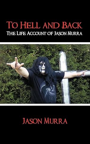 Imagen del vendedor de To Hell and Back the Life Account of Jason Murra a la venta por moluna