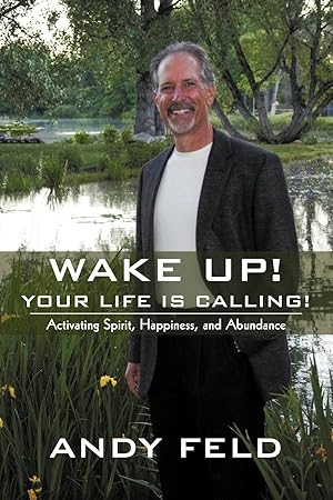 Imagen del vendedor de WAKE UP! YOUR LIFE IS CALLING! a la venta por moluna