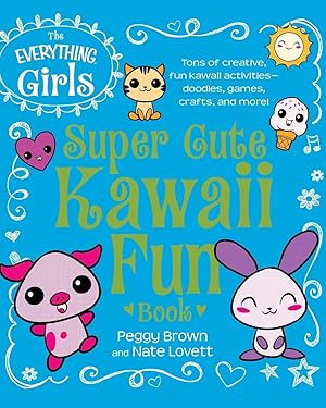 Seller image for The Everything Girls Super Cute Kawaii Fun Book for sale by moluna