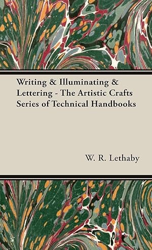 Seller image for Writing & Illuminating & Lettering - The Artistic Crafts Series of Technical Handbooks for sale by moluna
