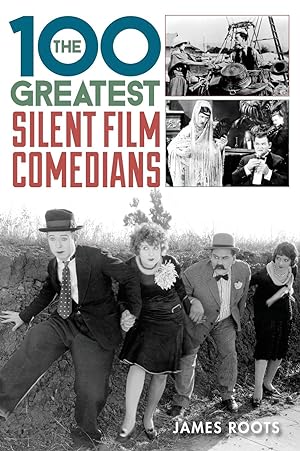 Bild des Verkufers fr The 100 Greatest Silent Film Comedians zum Verkauf von moluna