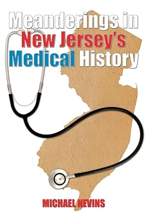 Bild des Verkufers fr Meanderings in New Jersey\ s Medical History zum Verkauf von moluna
