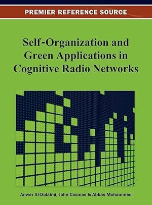 Image du vendeur pour Self-Organization and Green Applications in Cognitive Radio Networks mis en vente par moluna