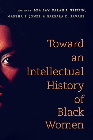 Seller image for Toward an Intellectual History of Black Women for sale by moluna