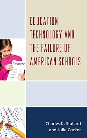 Bild des Verkufers fr Education Technology and the Failure of American Schools zum Verkauf von moluna
