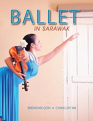 Seller image for Ballet in Sarawak for sale by moluna