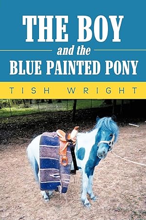 Seller image for The Boy and the Blue Painted Pony for sale by moluna