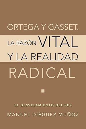 Bild des Verkufers fr Ortega y Gasset. La Razon Vital y La Realidad Radical zum Verkauf von moluna