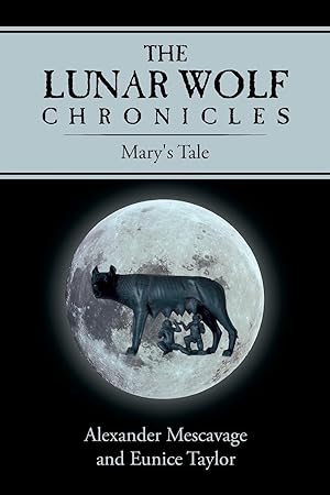 Immagine del venditore per The Lunar Wolf Chronicles venduto da moluna