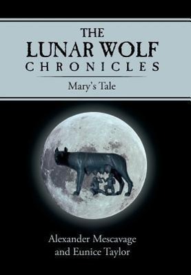 Immagine del venditore per The Lunar Wolf Chronicles venduto da moluna