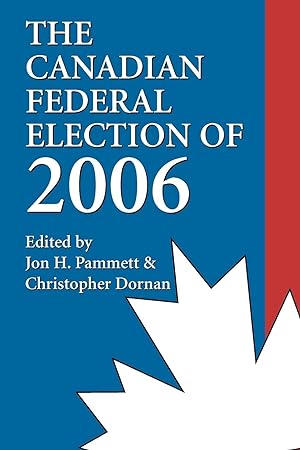 Imagen del vendedor de The Canadian Federal Election of 2006 a la venta por moluna