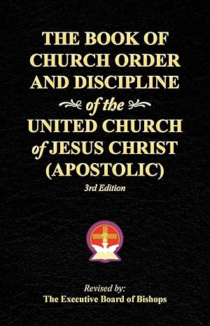 Bild des Verkufers fr The Book of Church Order and Discipline of the United Church Of Jesus Christ (Apostolic) zum Verkauf von moluna