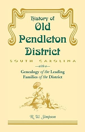 Seller image for History of Old Pendleton District (South Carolina) with a Genealogy of the Leading Families for sale by moluna