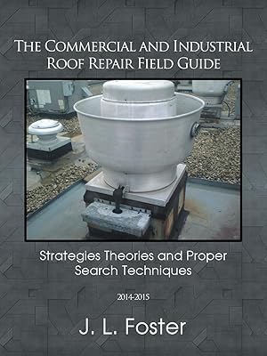 Seller image for The Commercial and Industrial Roof Repair Field Guide for sale by moluna