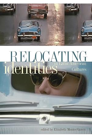 Seller image for Relocating Identities in Latin American Cultures (New) for sale by moluna