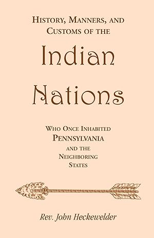 Seller image for History, Manners, and Customs of the Indian Nations who once Inhabited Pennsylvania and the Neighboring States for sale by moluna