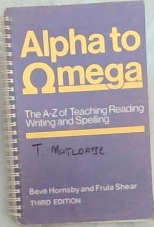 Seller image for Alpha To Omega: The A-Z of Teaching Reading, Writing and Spelling for sale by Chapter 1