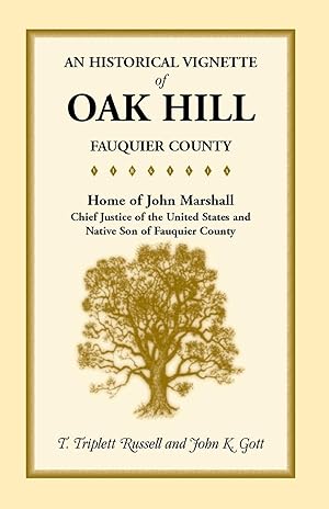 Image du vendeur pour An Historical Vignette of Oak Hill, Fauquier County mis en vente par moluna