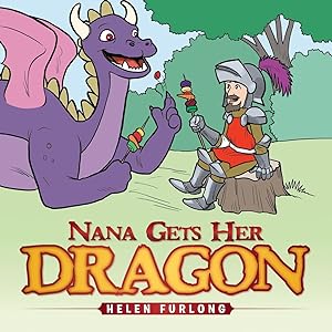 Seller image for Nana Gets Her Dragon for sale by moluna