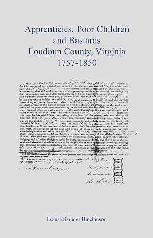 Bild des Verkufers fr Apprentices, Poor Children and Bastards, Loudoun County, Virginia, 1757-1850 zum Verkauf von moluna