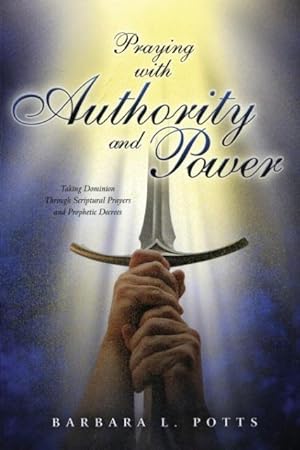 Seller image for Praying with Authority and Power for sale by moluna